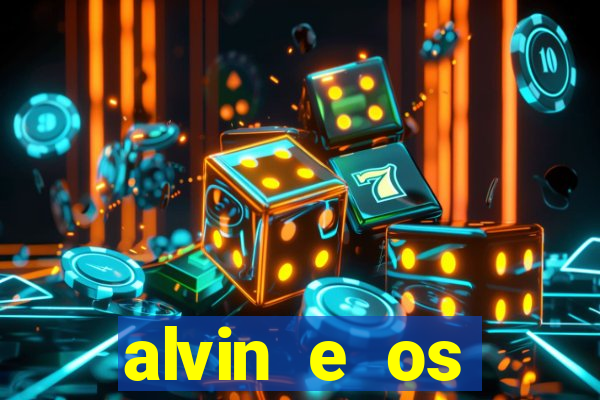 alvin e os esquilos 3 filme completo dublado mega filmes